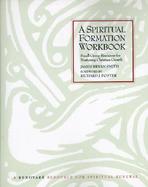 A Spiritual Formation Workbook: Small Group Resources for Nurturing Christian Growth cover