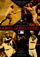 Going, Going, Gone...: The History, Lore, and Mystique of the Home Run cover