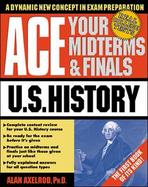 Ace Your Midterms & Finals U.S. History cover