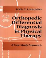 Orthopedic Differential Diagnosis in Physical Therapy A Case Study Approach cover