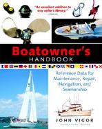 Boatowner's Handbook: Reference Data for  Maintenance, Repair, Navigation, and Seamanship cover