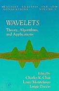 Wavelets Theory, Algorithms, and Applications cover