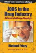 Job$ in the Drug Indu$Try A Career Guide for Chemists cover