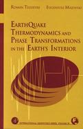 Earthquake Thermodynamics and Phase Transformations in the Earth's Interior cover