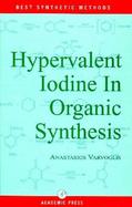 Hypervalent Iodine in Organic Synthesis cover