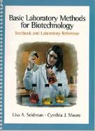 Basic Laboratory Methods for Biotechnology Textbook and Laboratory Reference cover
