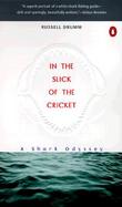In the Slick of the Cricket: A Shark Odyssey cover