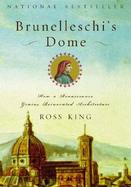 Brunelleschi's Dome How a Renaissance Genius Reinvented Architecture cover