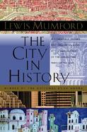 The City in History Its Origins, Its Transformations, and Its Prospects cover