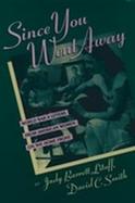 Since You Went Away: World War II Letters from American Women on the Home Front cover
