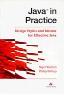 Java in Practice: Design Styles and Idioms for Effective Java cover