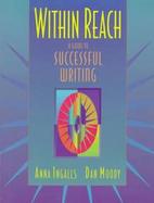 Within Reach: A Guide to Successful Writing cover