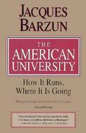 The American University How It Runs, Where It Is Going cover