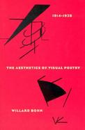 The Aesthetics of Visual Poetry 1914-1928 cover