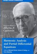 Harmonic Analysis and Partial Differential Equations Essays in Honor of Alberto P. Calderon cover