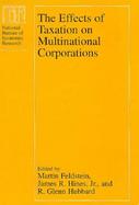 The Effects of Taxation on Multinational Corporations cover