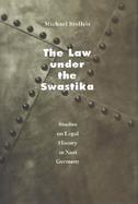 The Law Under the Swastika Studies on Legal History in Nazi Germany cover