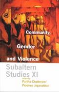 Community, Gender and Violence Subaltern Studies XI cover