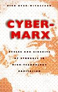 Cyber-Marx Cycles and Circuits of Struggle in High-Technology Capitalism cover