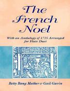 The French Noel With an Anthology of 1725 Arranged for Flute Duet cover