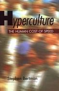 Hyperculture The Human Cost of Speed cover