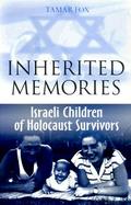 Inherited Memories Israeli Children of Holocaust Survivors cover