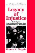 Legacy of Injustice Exploring the Cross-Generational Impact of the Japanese American Internment cover