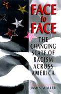 Face to Face: The Changing State of Racism Across America cover