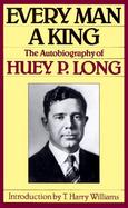 Every Man a King The Autobiography of Huey P. Long cover