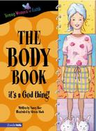 The Body Book It's a God Thing! cover