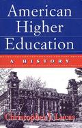 American Higher Education A History cover
