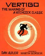 Vertigo: The Making of a Hitchcock Classic cover