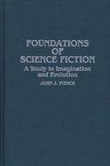 Foundations of Science Fiction: A Study in Imagination and Evolution cover