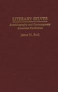 Literary Selves Autobiography and Contemporary American Nonfiction cover