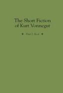 The Short Fiction of Kurt Vonnegut cover