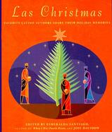 Las Christmas Favorite Latino Authors Share Their Holiday Memories cover