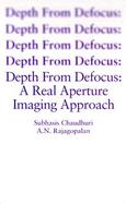 Depth Recovery from Defocused A Real Aperture Imaging Approach cover