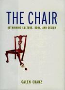The Chair: Rethinking Culture, Body, and Design cover