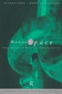 Money/Space Geographies of Monetary Transformation cover
