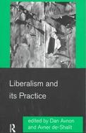 Liberalism and Its Practice cover