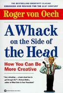 A Whack on the Side of the Head How You Can Be More Creative cover