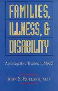 Families, Illness, and Disability An Integrative Treatment Model cover