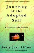 Journey of the Adopted Self A Quest for Wholeness cover
