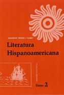 Literatura Hispanoamericana, Antologia E Introduccion Historica (volume2) cover
