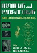 Hepatobiliary and Pancreatic Surgery: Imaging Strategies and Surgical Decision Making cover