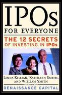 Ipos for Everyone The 12 Secrets of Investing in Ipos cover