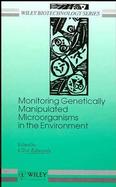 Monitoring Genetically Manipulated Microorganisms in the Environment cover