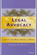 Legal Advocacy Lawyers and Nonlawyers at Work cover