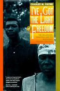 I've Got the Light of Freedom: The Organizing Tradition and the Mississippi Freedom Struggle cover