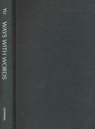 Ways with Words: Writing about Reading Texts from Early China cover
